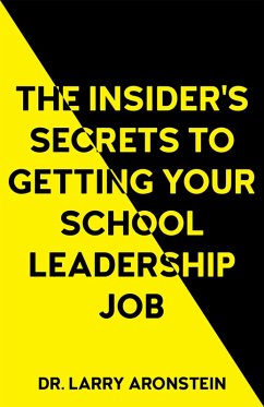The Insider's Secrets to Getting Your School Leadership Job (eBook, ePUB) Cover The Insider's Secrets to Getting Your School Leadership Job (eBook, ePUB)