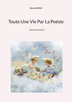 Toute Une Vie Par La Poésie (eBook, ePUB)