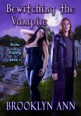 Bewitching the Vampire (Brides of Prophecy, #9) (eBook, ePUB)