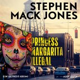 Princess Margarita Illegal: Ein Detroit-Krimi - Ein Fall für August Snow (MP3-Download)