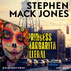 Princess Margarita Illegal: Ein Detroit-Krimi - Ein Fall für August Snow (MP3-Download) - Jones, Stephen Mack