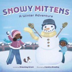 Snowy Mittens: A Winter Adventure (A Let's Play Outside! Book) (eBook, ePUB) - Grant, Shauntay
