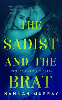 The Sadist and the Brat (eBook, ePUB) - Murray, Hannah