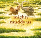 Mighty Muddy Us (eBook, ePUB)