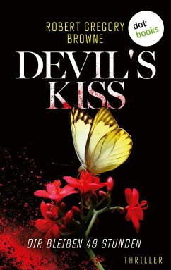 Devil's Kiss - Dir bleiben 48 Stunden (eBook, ePUB) - Browne, Robert Gregory