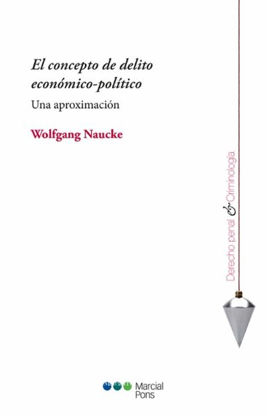 El concepto de delito económico-político (eBook, PDF) El concepto de delito económico-político (eBook, PDF)