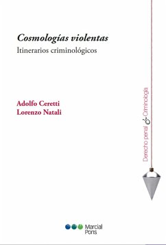 Cosmologías violentas (eBook, PDF) - Natali, Lorenzo; Ceretti, Adolfo