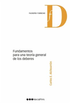 Fundamentos para una Teoría General de los Deberes (eBook, PDF) - E Alchourrón, Carlos