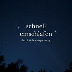 Schnell einschlafen durch tiefe Entspannung (MP3-Download)