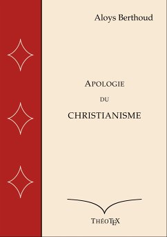 Apologie du Christianisme (eBook, ePUB) - Berthoud, Aloys