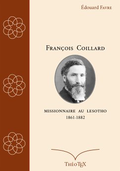 François Coillard, missionnaire au Lesotho, 1861-1882 (eBook, ePUB)