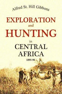 Exploration and Hunting in Central Africa 1895-96 (eBook, ePUB)