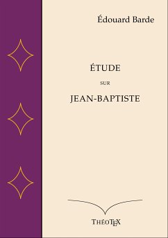 Étude sur Jean-Baptiste (eBook, ePUB)