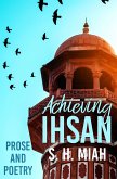 Achieving Ihsan (Poetry Collections, #3) (eBook, ePUB) Achieving Ihsan (Poetry Collections, #3) (eBook, ePUB)