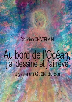 Cover Au bord de l'Océan, j'ai dessiné et j'ai rêvé (eBook, ePUB)