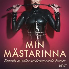 Min mästarinna: erotiska noveller om dominerande kvinnor (MP3-Download) - authors, LUST