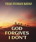 GOD FORGIVES I DON'T (eBook, ePUB) GOD FORGIVES I DON'T (eBook, ePUB)