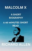 Malcolm X: A Short Biography (Short Biographies of Famous People) (eBook, ePUB)