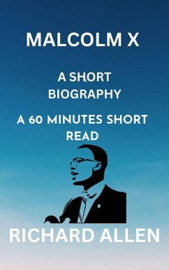 Malcolm X: A Short Biography (Short Biographies of Famous People) (eBook, ePUB) - Allen, Richard