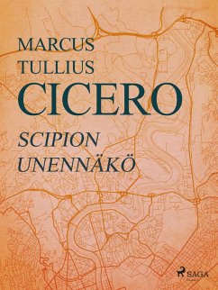 Scipion unennäkö (eBook, ePUB) - Cicero, Marcus Tullius