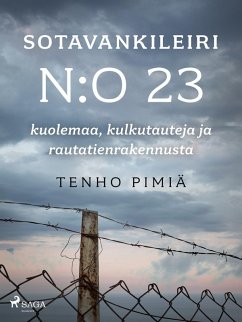 Cover Sotavankileiri n:o 23: kuolemaa, kulkutauteja ja rautatienrakennusta (eBook, ePUB)