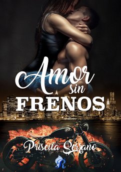 Amor sin frenos (eBook, ePUB) - Serrano