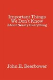 Important Things We Don't Know (eBook, ePUB)