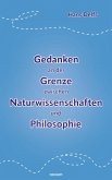 Gedanken an der Grenze zwischen Naturwissenschaften und Philosophie (eBook, ePUB)