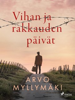 Vihan ja rakkauden päivät (eBook, ePUB) - Myllymäki, Arvo