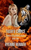 Tiger's Choice (Palbert City Underground, #2) (eBook, ePUB)