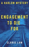 Engagement To Die For (Harlow Mystery, #2) (eBook, ePUB)