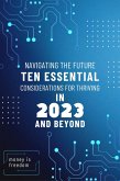 Navigating the Future: Ten Essential Considerations for Thriving in 2023 and Beyond (eBook, ePUB)