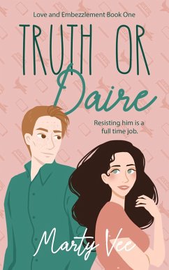 Cover Truth or Daire (Love and Embezzlement, #1) (eBook, ePUB)