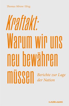 Kraftakt: Warum wir uns neu bewähren müssen (eBook, ePUB)