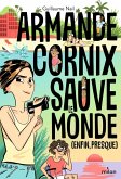 Armande Cornix sauve le monde (enfin, presque) (eBook, ePUB)