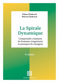 La spirale dynamique - 5e éd. (eBook, ePUB) - Chabreuil, Fabien; Chabreuil, Patricia