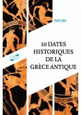 Cinquante dates historiques de la Grèce antique (eBook, ePUB)