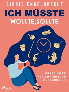 Cover Ich müsste, wollte, sollte - Erste Hilfe für chronische Aufschieber (eBook, ePUB)