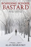 Boarding School Bastard 3: The High School Years (eBook, ePUB)