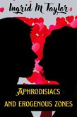 Aphrodisiacs and Erogenous Zones (eBook, ePUB)