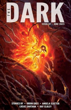 The Dark Issue 97 (eBook, ePUB) - Grey, Orrin; Slatter, Angela; Santana, Lucas; Cluley, Ray