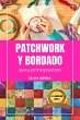 2 libros en 1: Patchwork y bordado para... - Bild 1