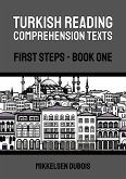 Turkish Reading Comprehension Texts: First Steps - Book One (eBook, ePUB) Turkish Reading Comprehension Texts: First Steps - Book One (eBook, ePUB)