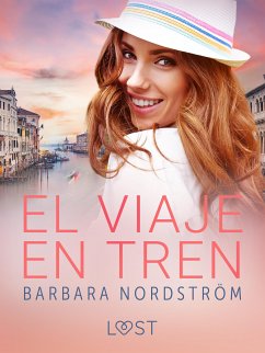 El viaje en tren - Una serie erótica (eBook, ePUB) - Nordström, Barbara