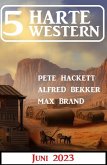 5 Harte Western Juni 2023 (eBook, ePUB)