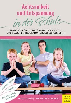 Achtsamkeit und Entspannung in der Schule (eBook, PDF) - Bektesi, Mona; Walkenhorst, Sandra