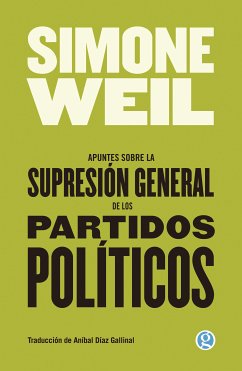 Apuntes sobre la supresión general de los partidos políticos (eBook, ePUB) - Weil, Simone