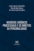 Negócios jurídicos processuais e os direitos da personalidade (eBook, ePUB) Negócios jurídicos processuais e os direitos da personalidade (eBook, ePUB)