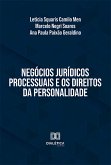Negócios jurídicos processuais e os direitos da personalidade (eBook, ePUB)