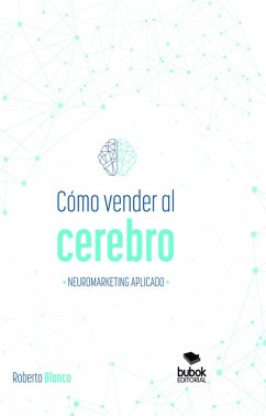 Cover Cómo vender al cerebro, neuromarketing aplicado (eBook, ePUB)
